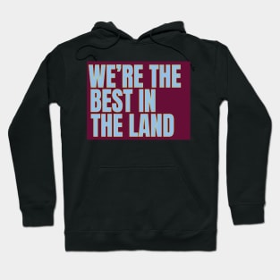 we're the best in the land Hoodie